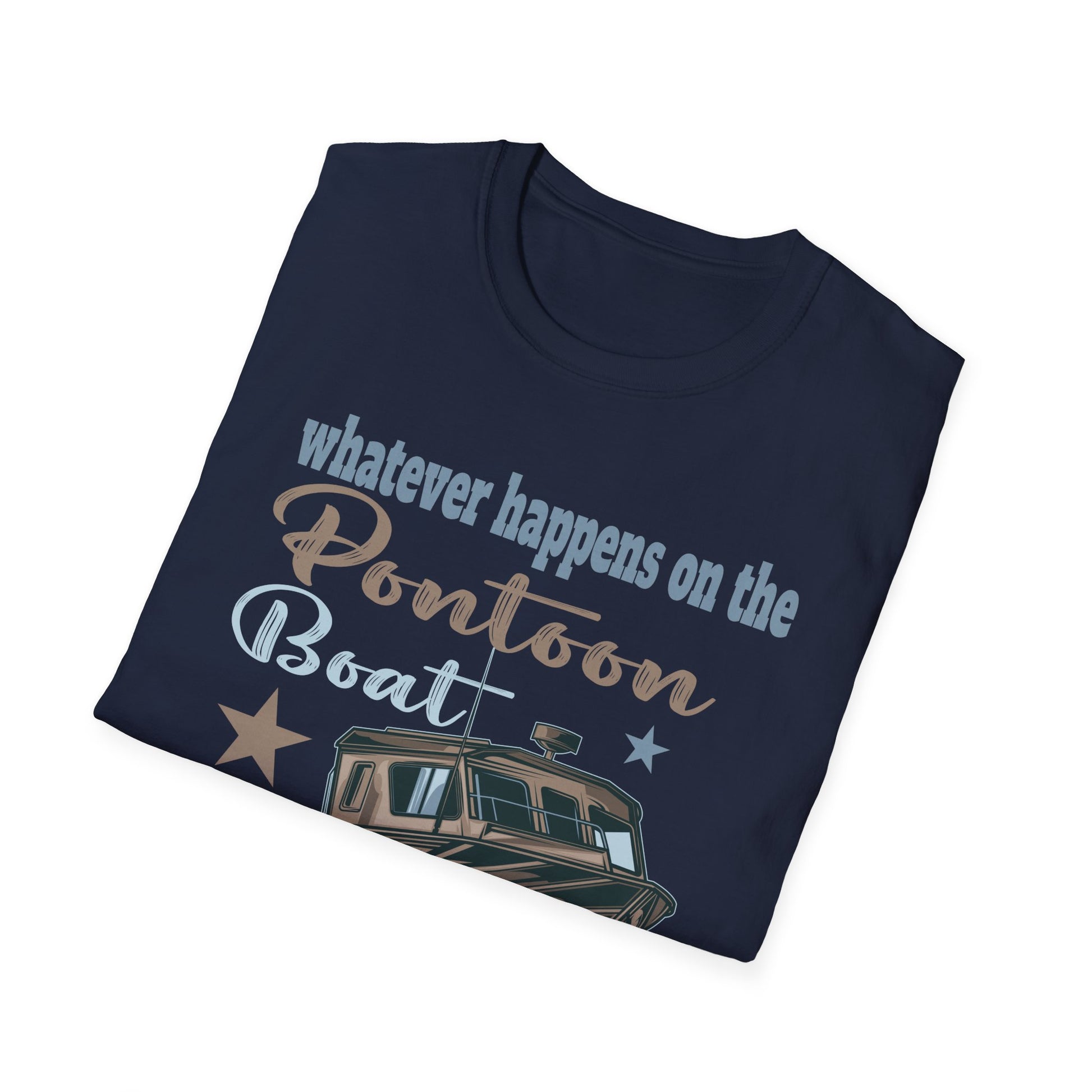 Pontoon Boat T-Shirt - "Whatever Happens on the Pontoon Boat Stays on the Pontoon Boat" Casual Boating Tee