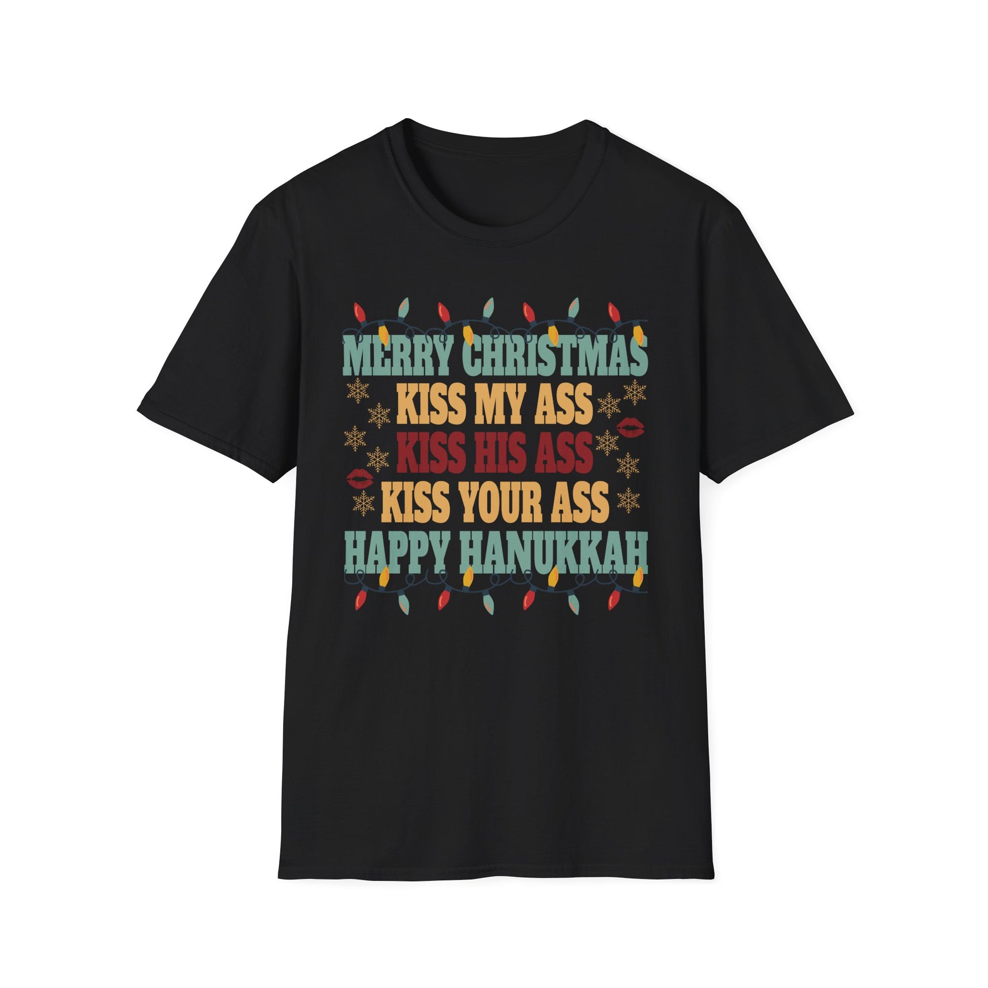 Happy Hanukkah Kiss My Ass His Ass Your Ass Merry Christmas T-Shirt