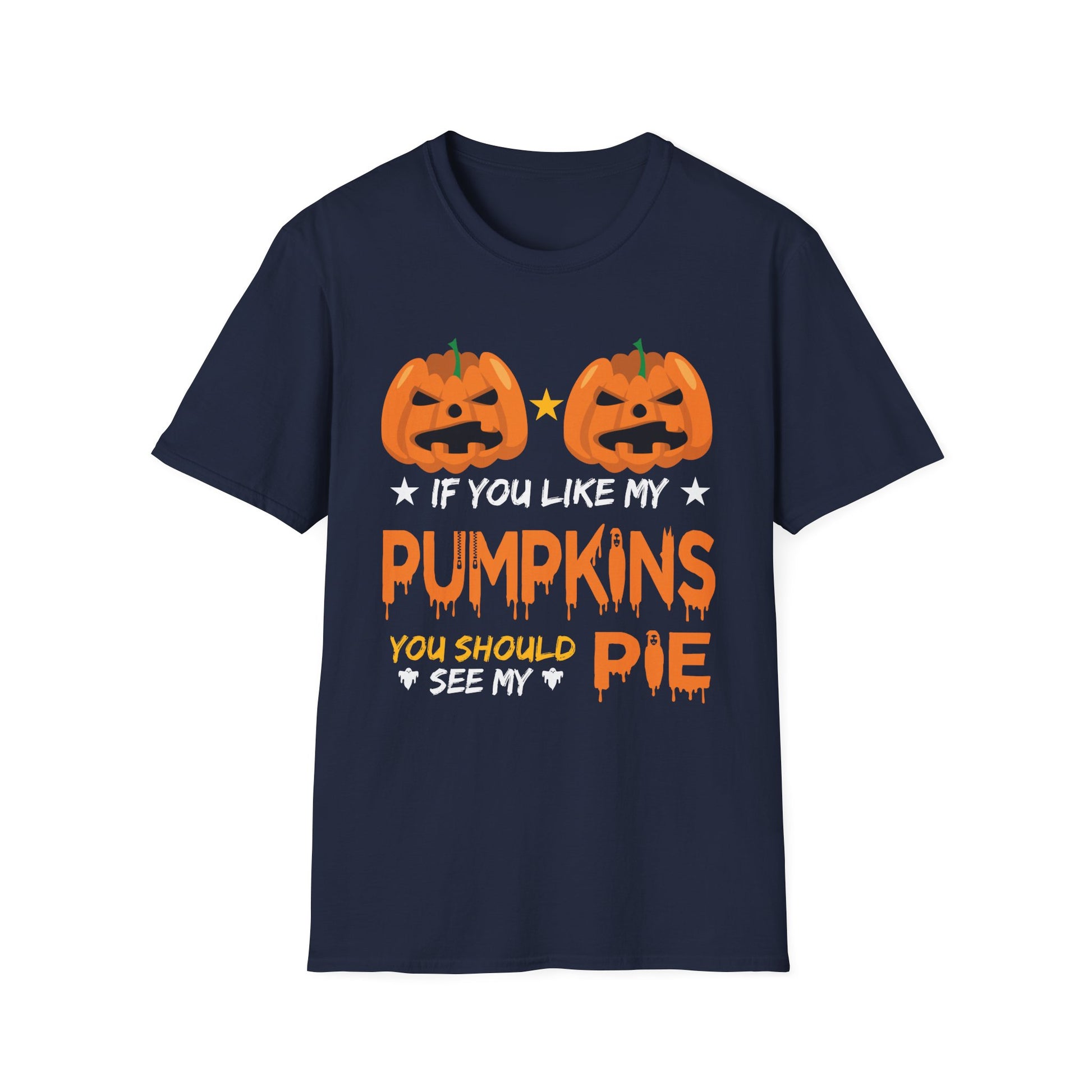 Pumpkin Pie Halloween T-Shirt — "If You Like My Pumpkins You Should See My Pie"