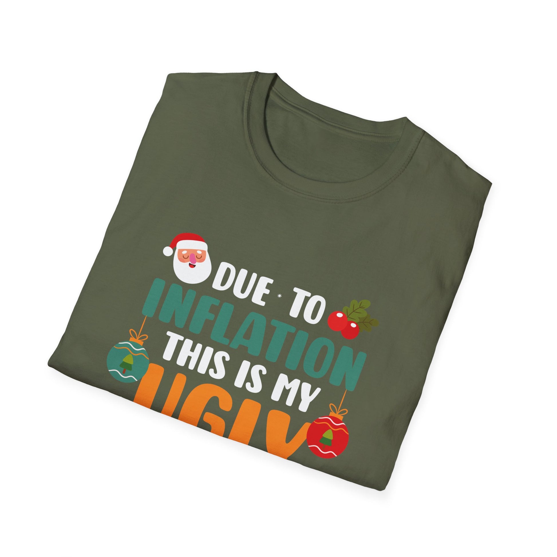 Ugly Christmas Sweater T-Shirt — “Due to Inflation This Is My Ugly Christmas Sweater” Holiday Tee