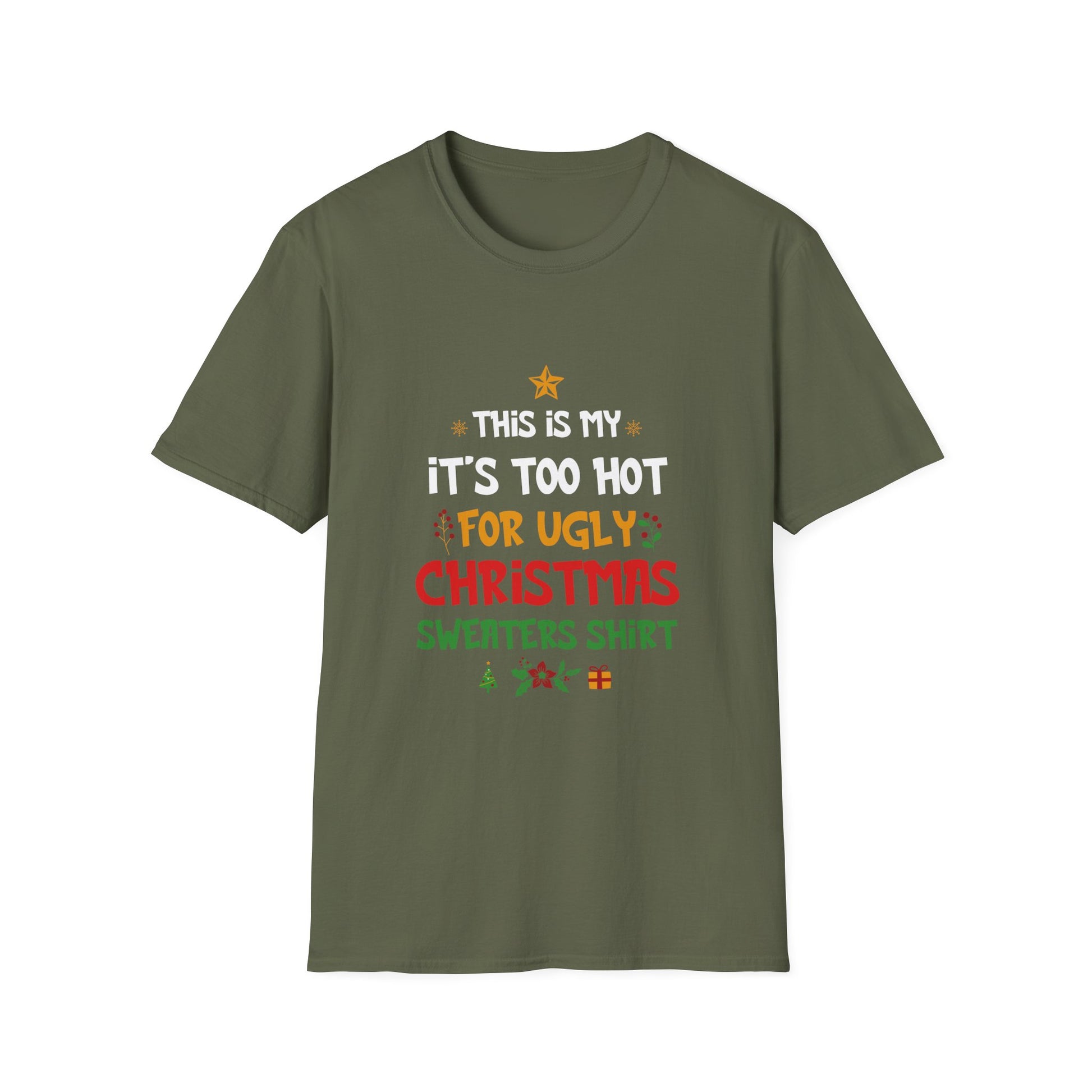 Christmas T-Shirt - "This Is My It's Too Hot For Ugly Christmas Sweaters Shirt" Holiday Tee