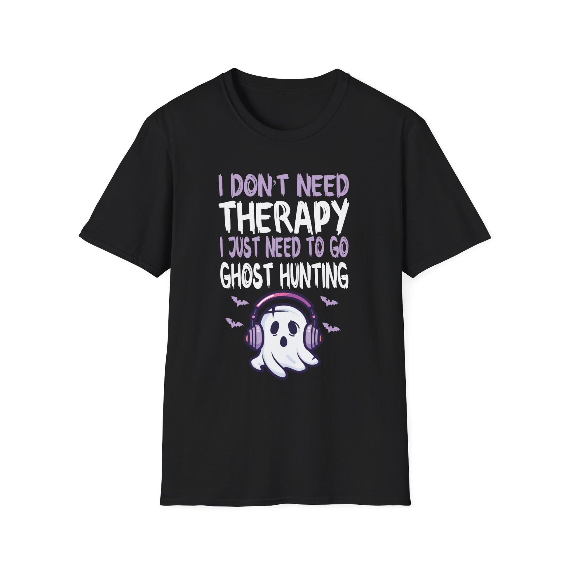 Ghost Hunting T-Shirt — “I Don't Need Therapy I Just Need To Go Ghost Hunting” Paranormal Tee