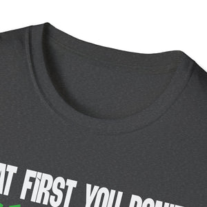 Funny 'If at First You Don't Succeed Try Doing What Frank Told You' T-Shirt