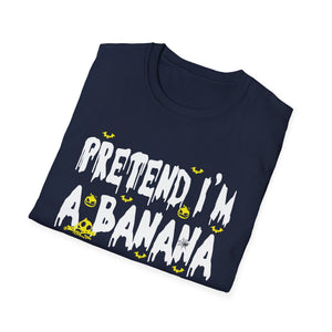 Pretend I'm a Banana T-Shirt — Funny Banana Graphic Tee, Cute Fruit Joke Shirt