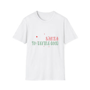 Most Likely To Ask Santa To Define Good Christmas Matching T-Shirt