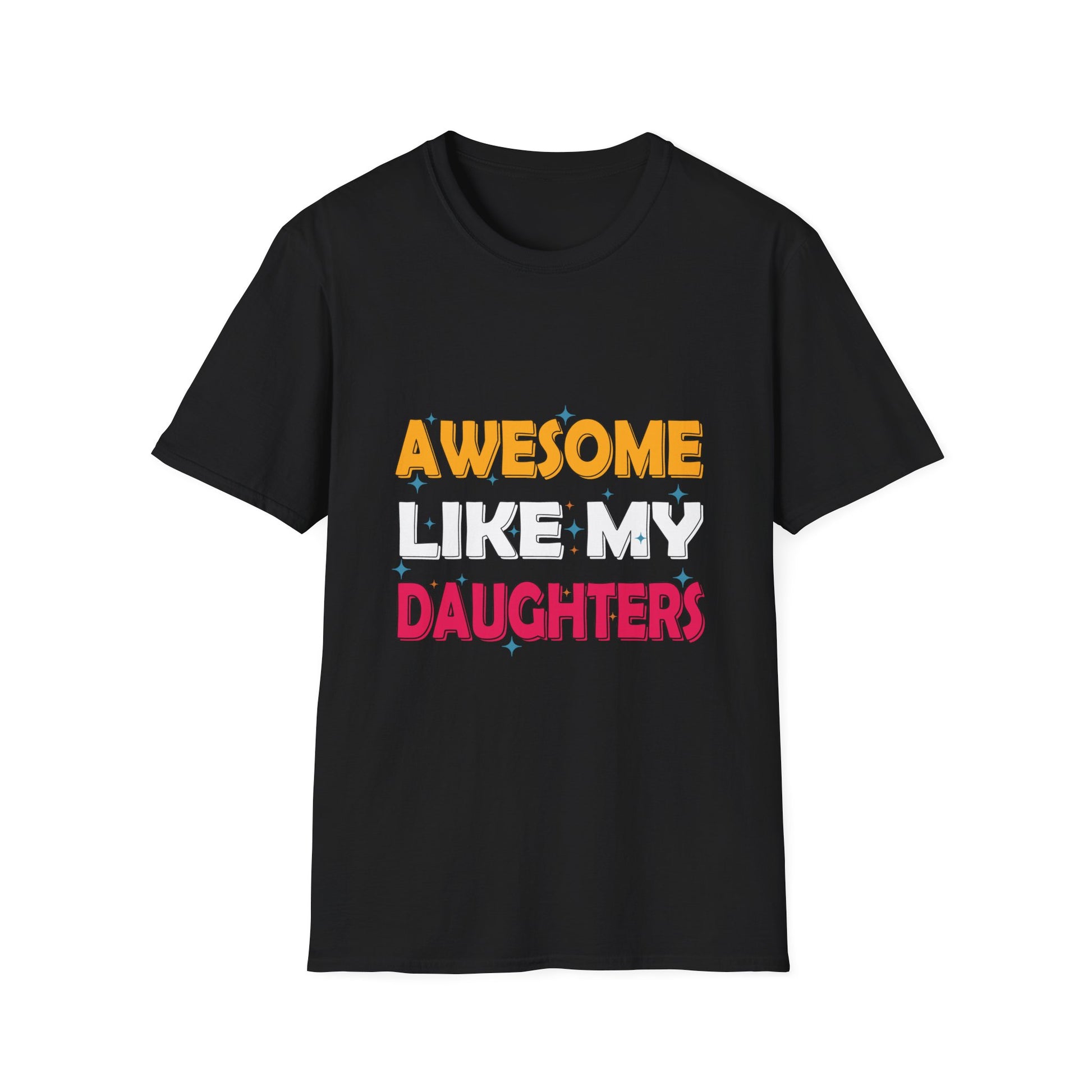Awesome Like My Daughter Shirt Funny Men Dad Fathers Day T-Shirt
