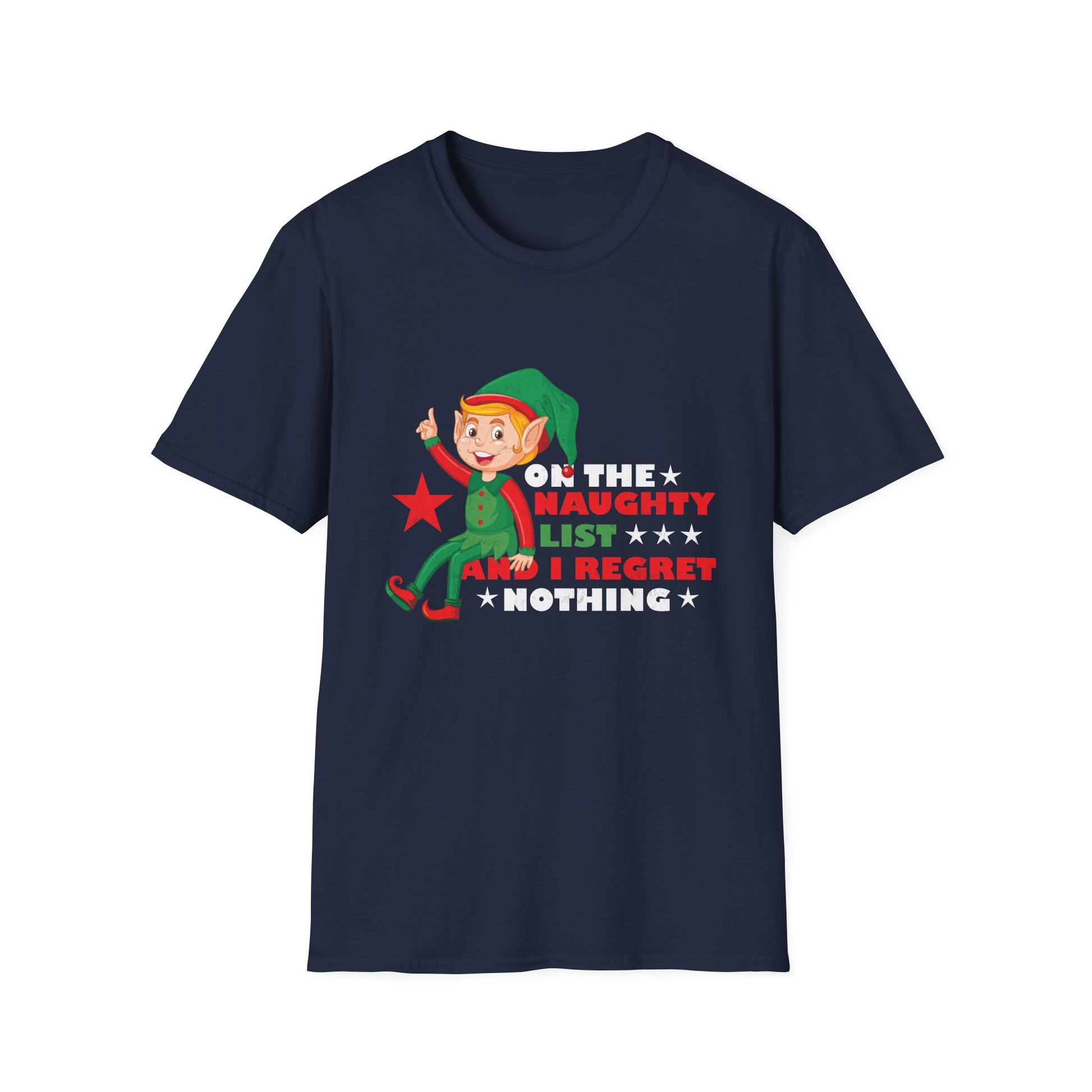 Christmas Elf T-Shirt — "On the Naughty List and I Regret Nothing" Holiday Tee