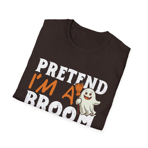 Pretend I'm a Broom Halloween T-Shirt — Cute Ghost Costume Tee