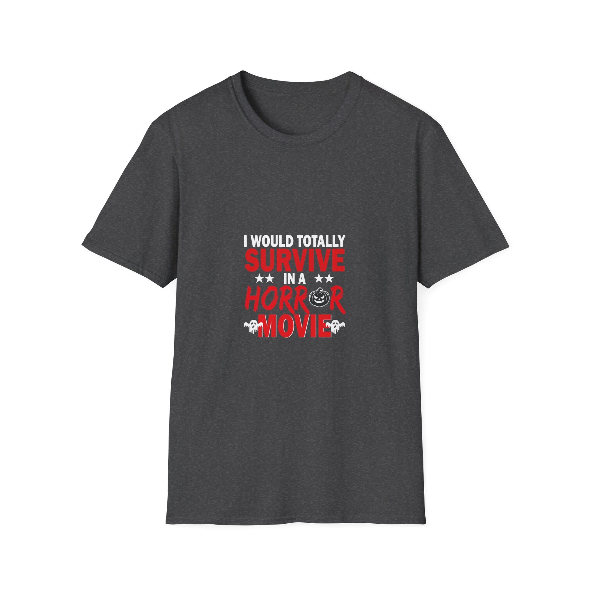 Horror Movie Survivor T-Shirt — "I Would Totally Survive in a Horror Movie" Halloween Tee