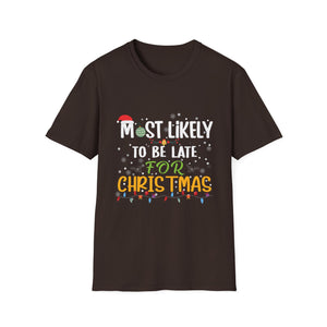 Most Likely To Be Late For Christmas Funny Family Christmas Unisex Softstyle T-Shirt