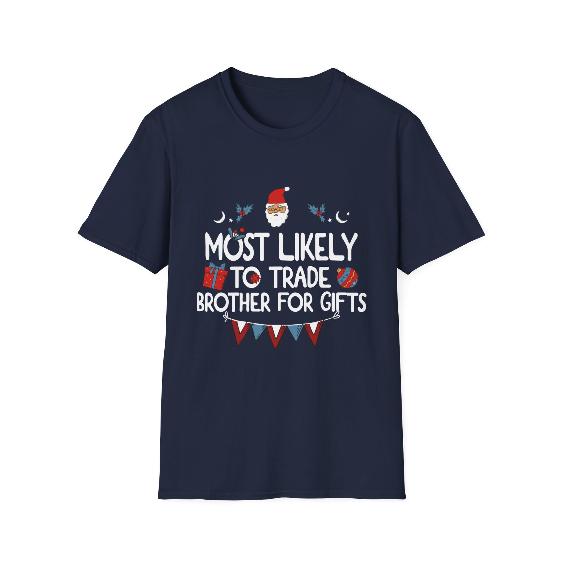 Most Likely To Trade Brother For Gifts Family Christmas T-Shirt