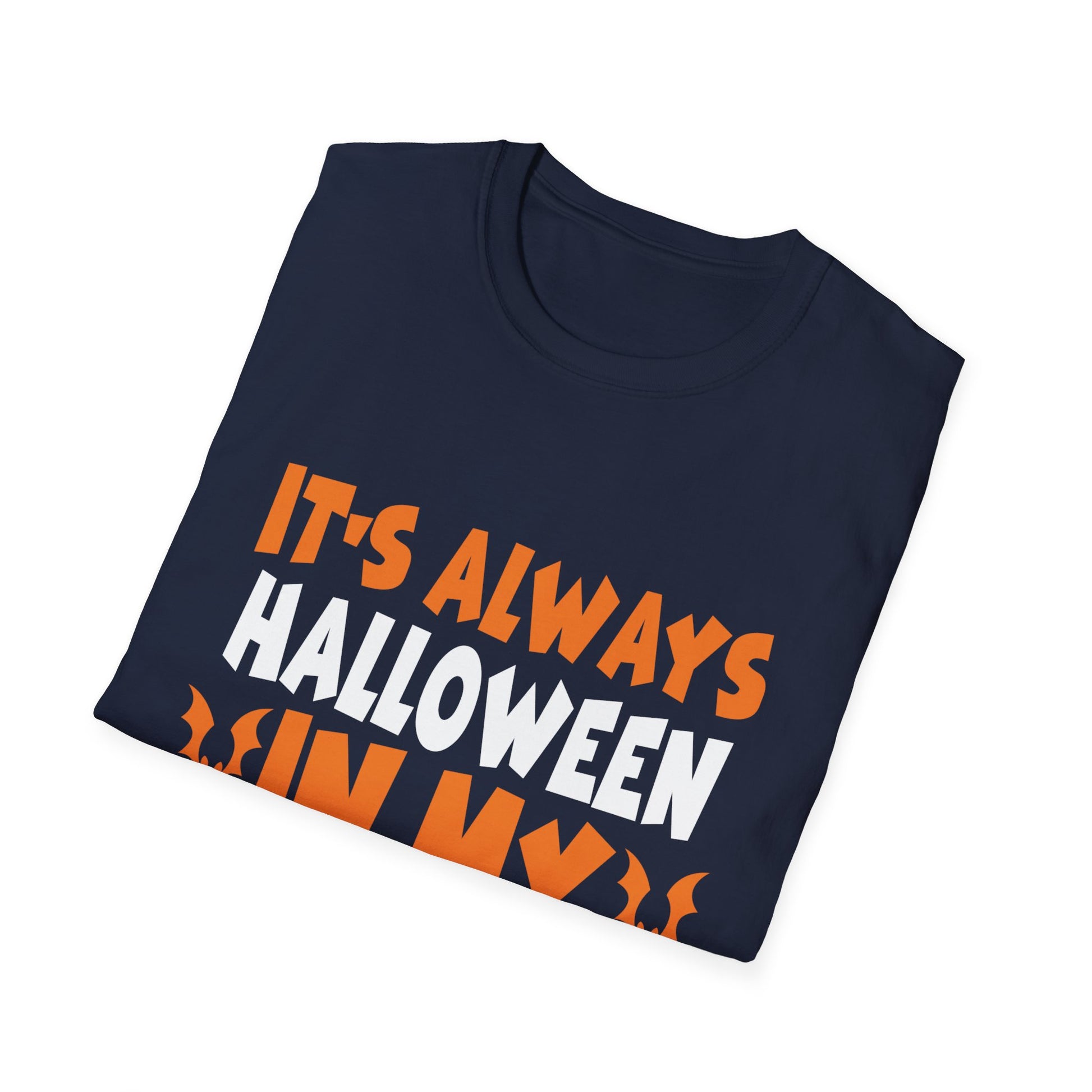 It's Always Halloween in My Soul - Funny Halloween Lover Tee Unisex Softstyle T-Shirt
