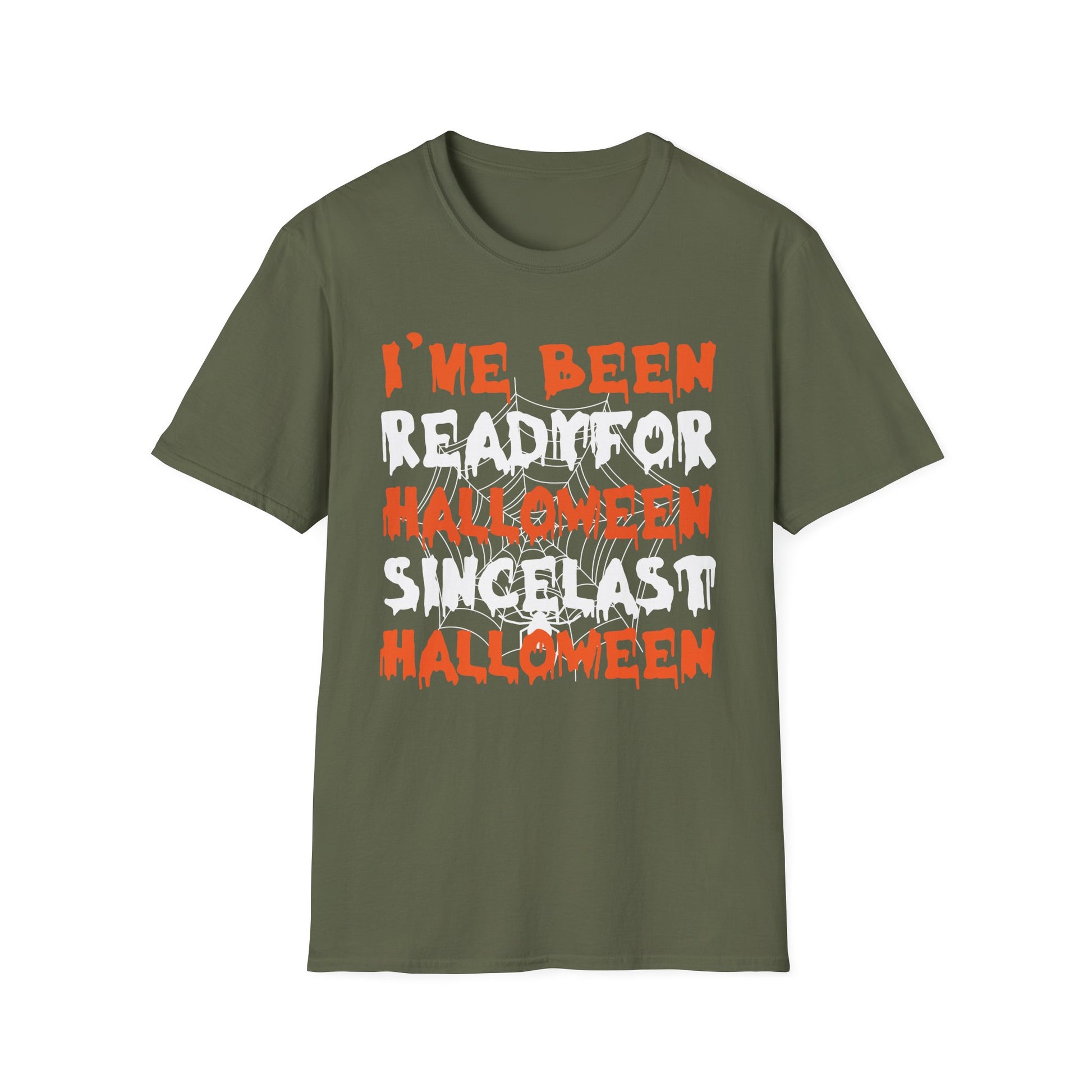 Halloween Ready T‑Shirt — "I've Been Ready For Halloween Since Last Halloween"