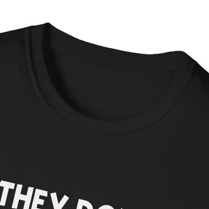 They Don't Know WTF They're Doing T-Shirt — Funny Sarcastic Graphic Tee