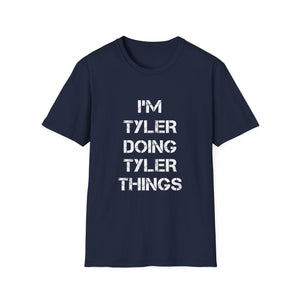 I'm Tyler Doing Tyler Things T-Shirt