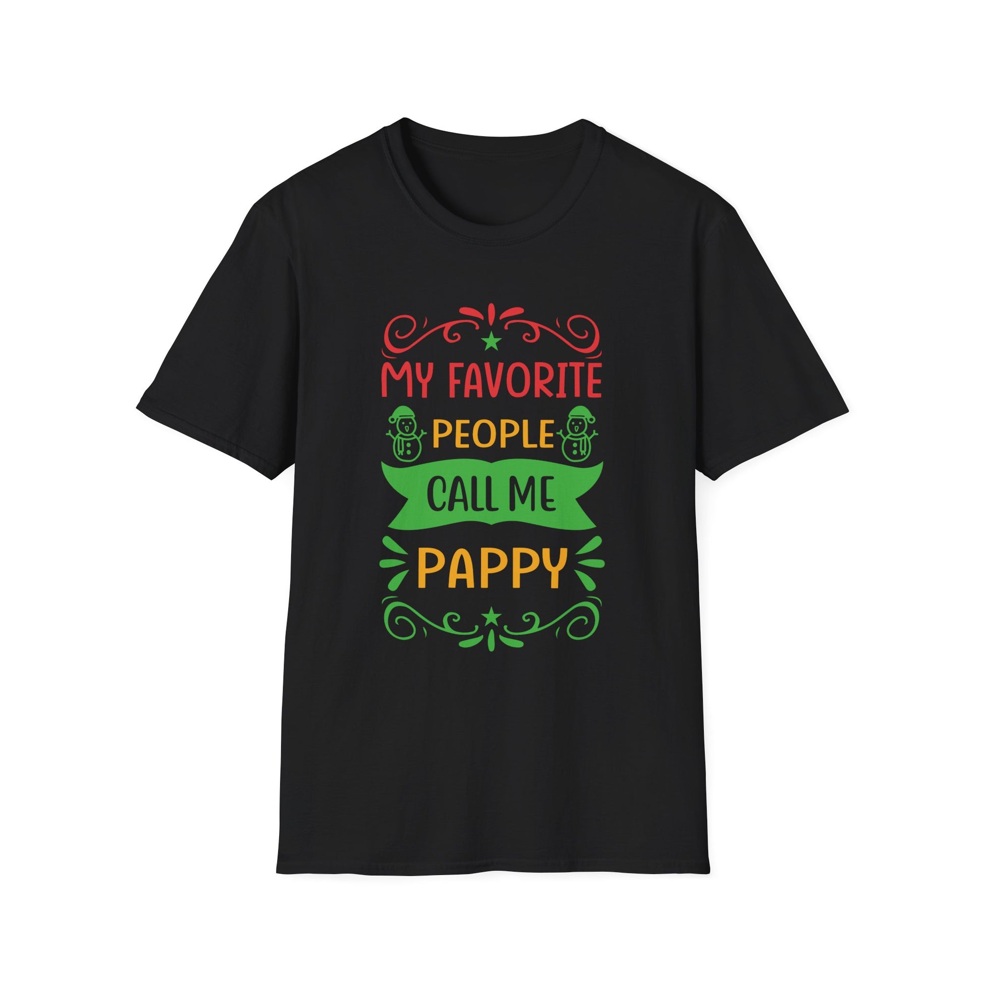 My Favorite People Call Me Pappy Shirt Funny Christmas Gift Unisex Softstyle T-Shirt