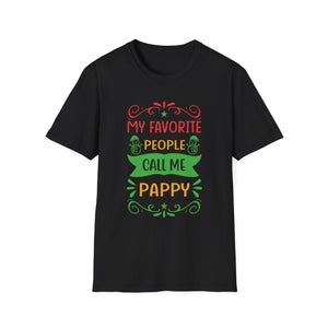My Favorite People Call Me Pappy Shirt Funny Christmas Gift Unisex Softstyle T-Shirt