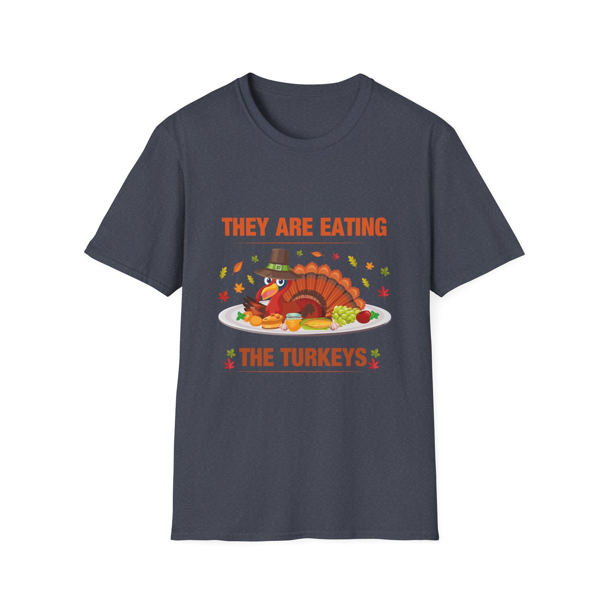 Thanksgiving Humor T-Shirt - 'They Are Eating The Turkeys'