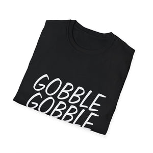 Gobble Gobble Thanksgiving T-Shirt