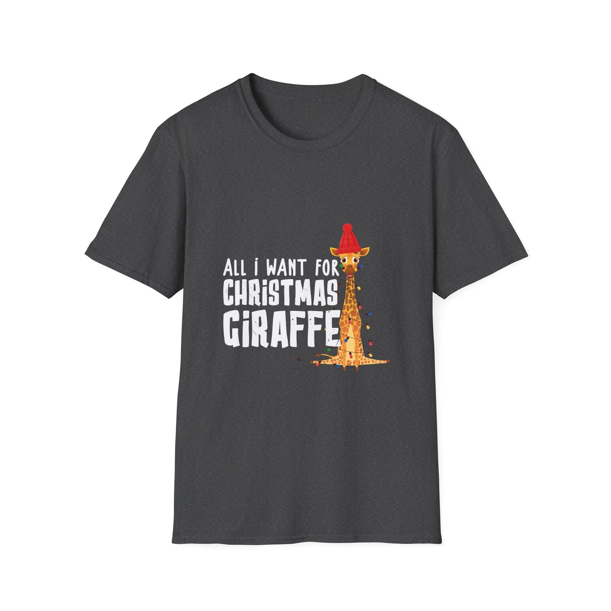 All I Want For Christmas Is A Giraffe Christmas Unisex T-Shirt