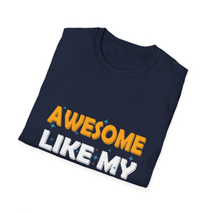 Awesome Like My Daughter Shirt Funny Men Dad Fathers Day T-Shirt