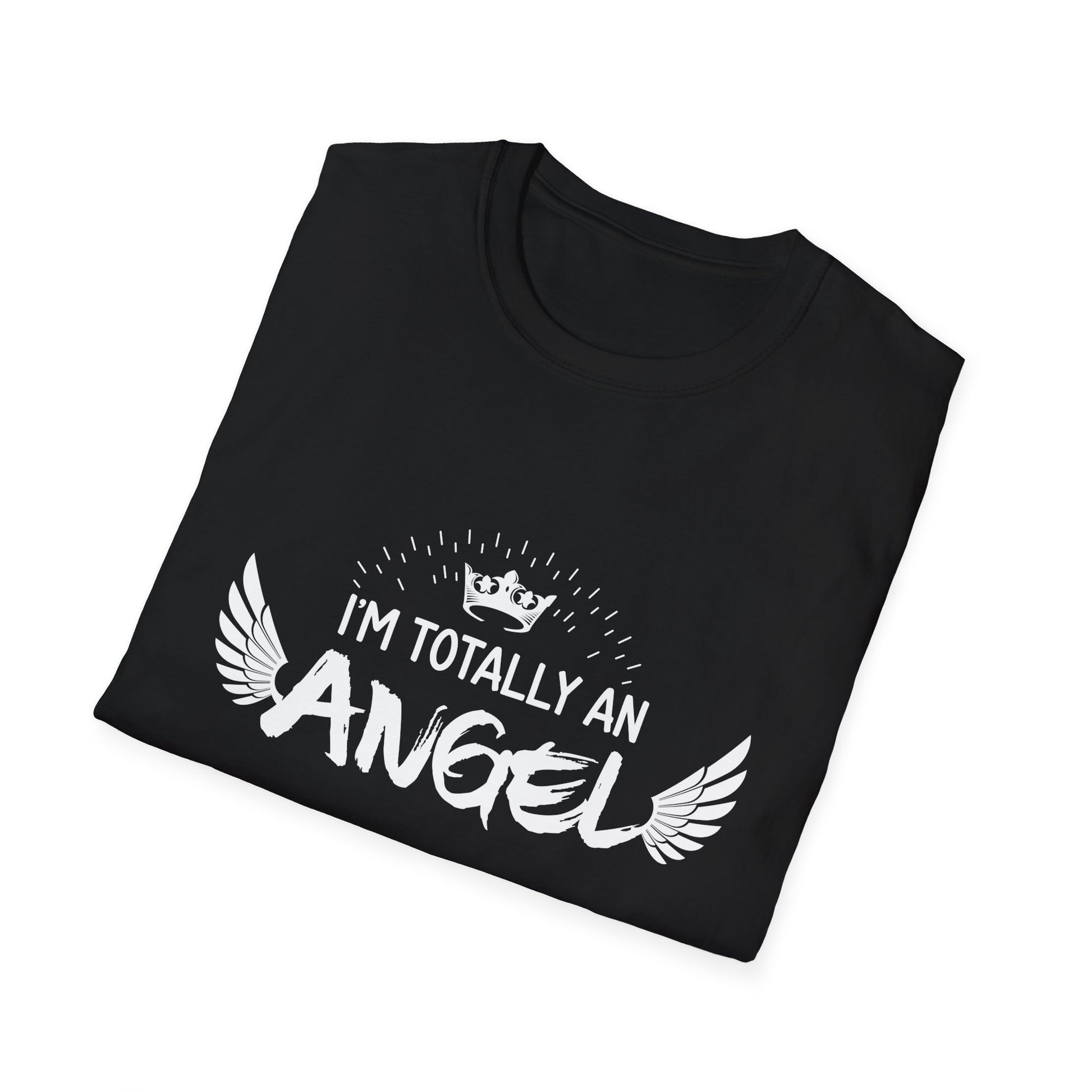 I'm Totally An Angel T-Shirt Funny Halloween Christmas gifts Unisex T-Shirt