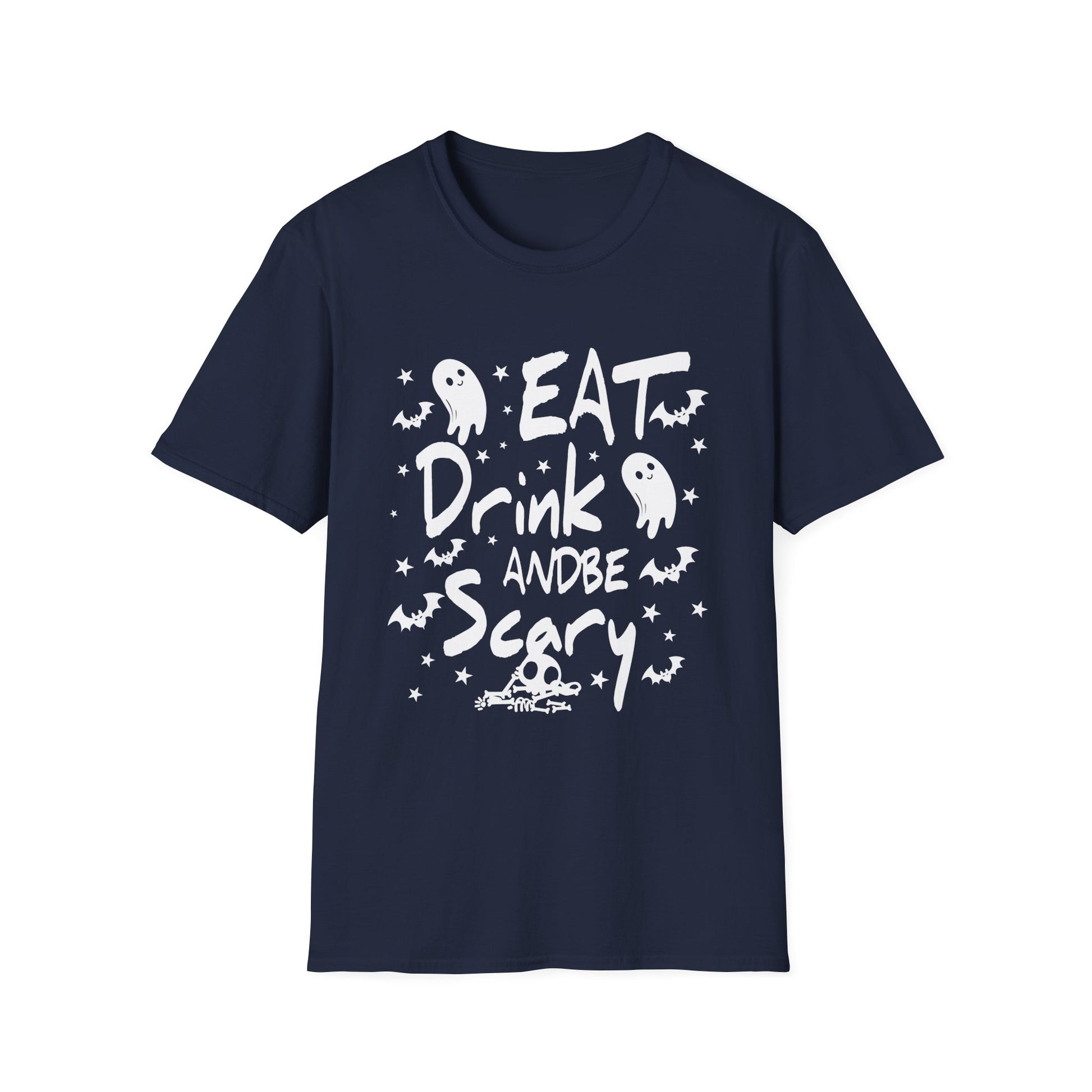 Halloween Ghost Tee - "Eat Drink and Be Scary" Funny Spooky Halloween T-Shirt