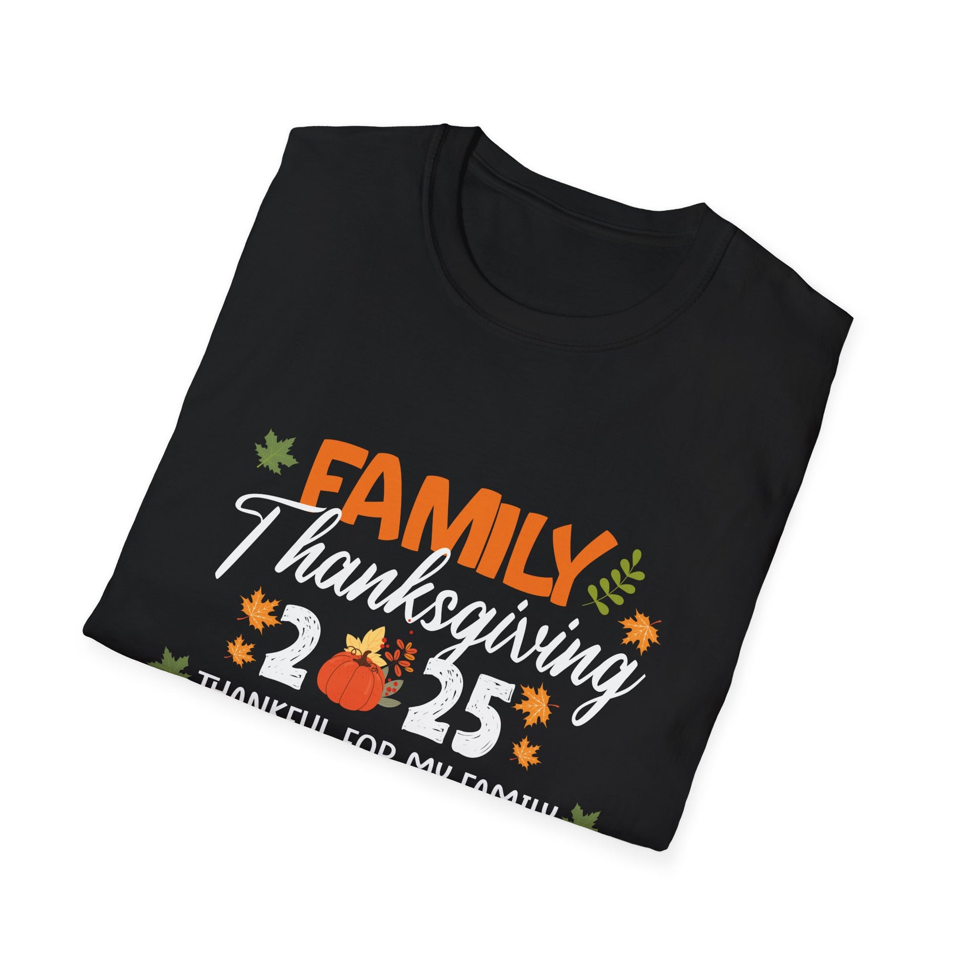 Thankful for My Family Thanksgiving 2025 T-Shirt  Unisex T-Shirt