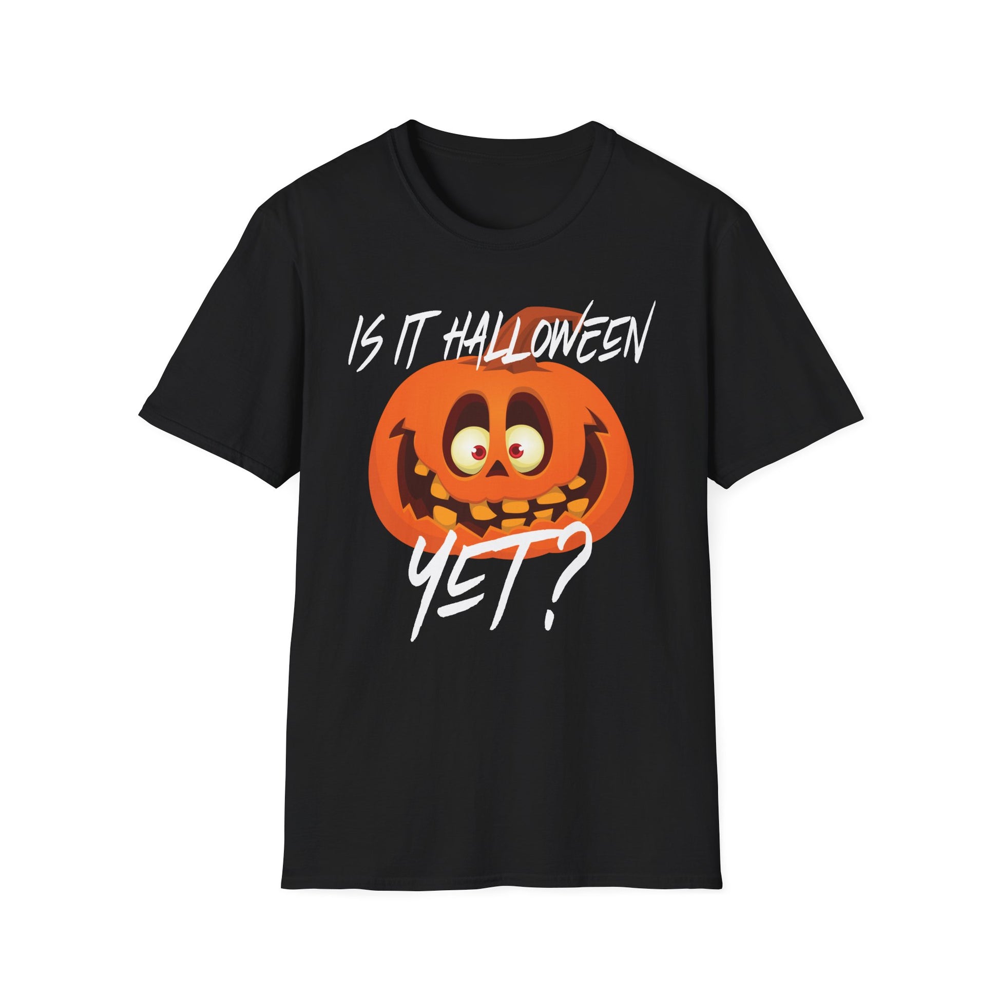 Halloween T-Shirt — "Is It Halloween Yet?" Funny Pumpkin Tee
