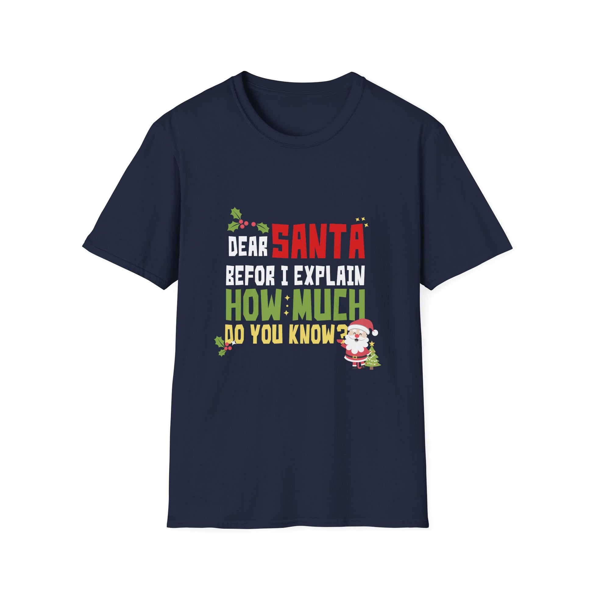 Funny Christmas Kids Adults Dear Santa I Can Explain Unisex Softstyle T-Shirt