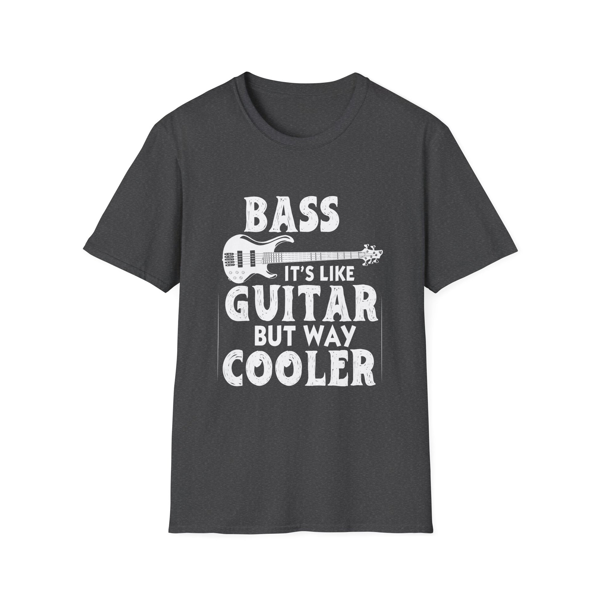 Bass Guitar T-Shirt – "Bass: It's Like Guitar But Way Cooler" Graphic Tee