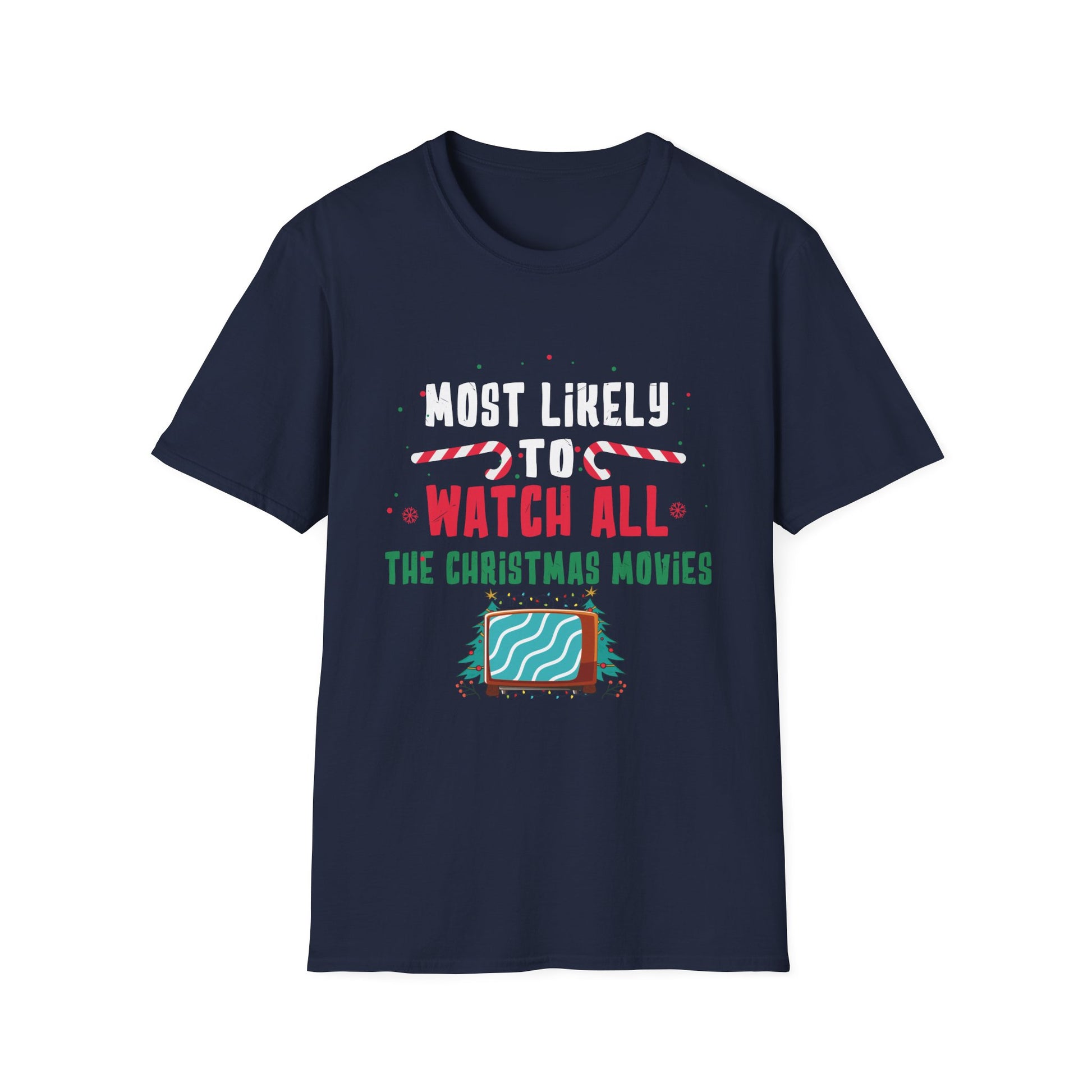 Most Likely To Watch All The Christmas Movies Family Xmas T-Shirt