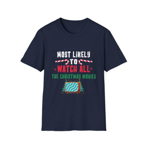 Most Likely To Watch All The Christmas Movies Family Xmas T-Shirt