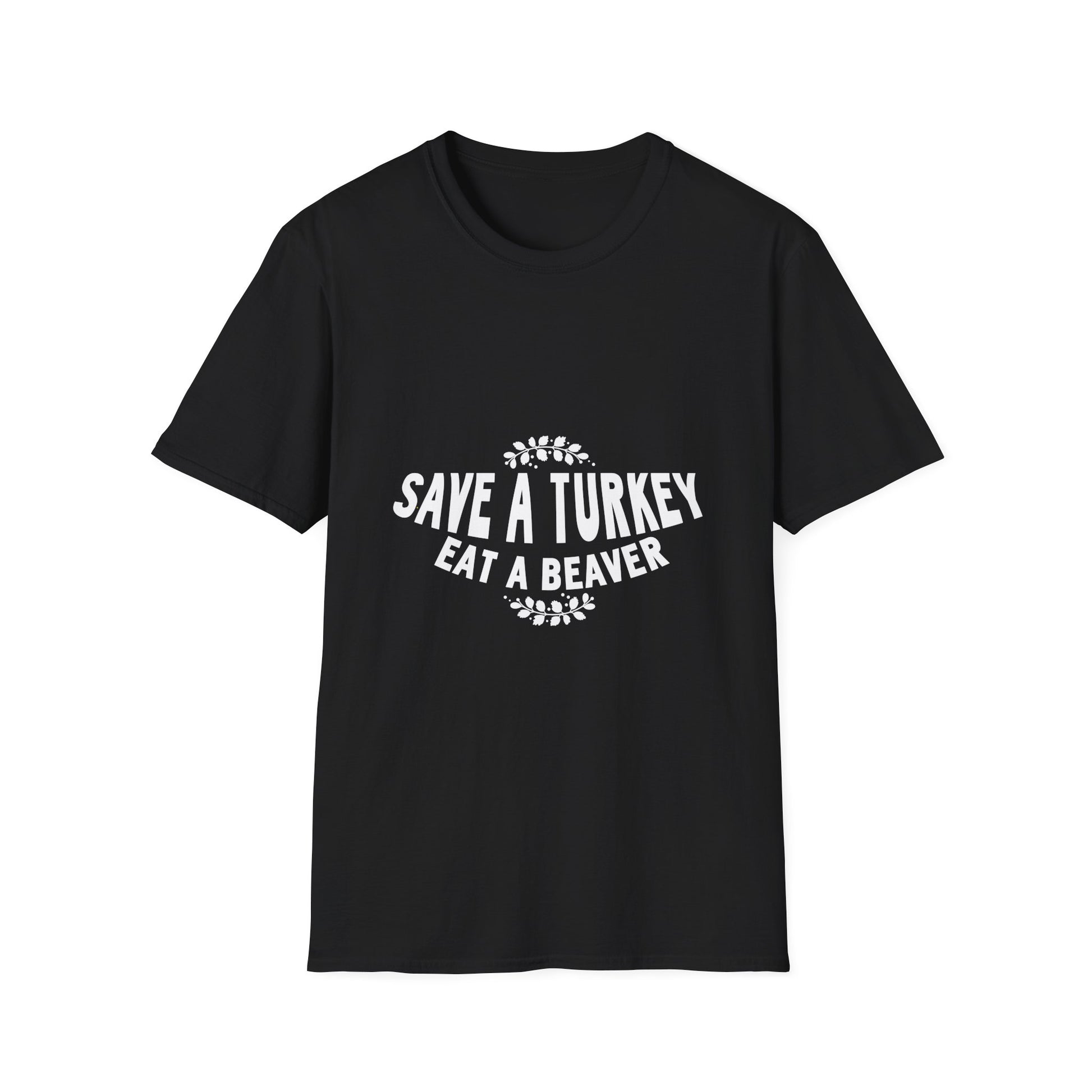 Funny Holiday T-Shirt – “Save a Turkey Eat a Beaver” Thanksgiving Tee  Unisex T-Shirt