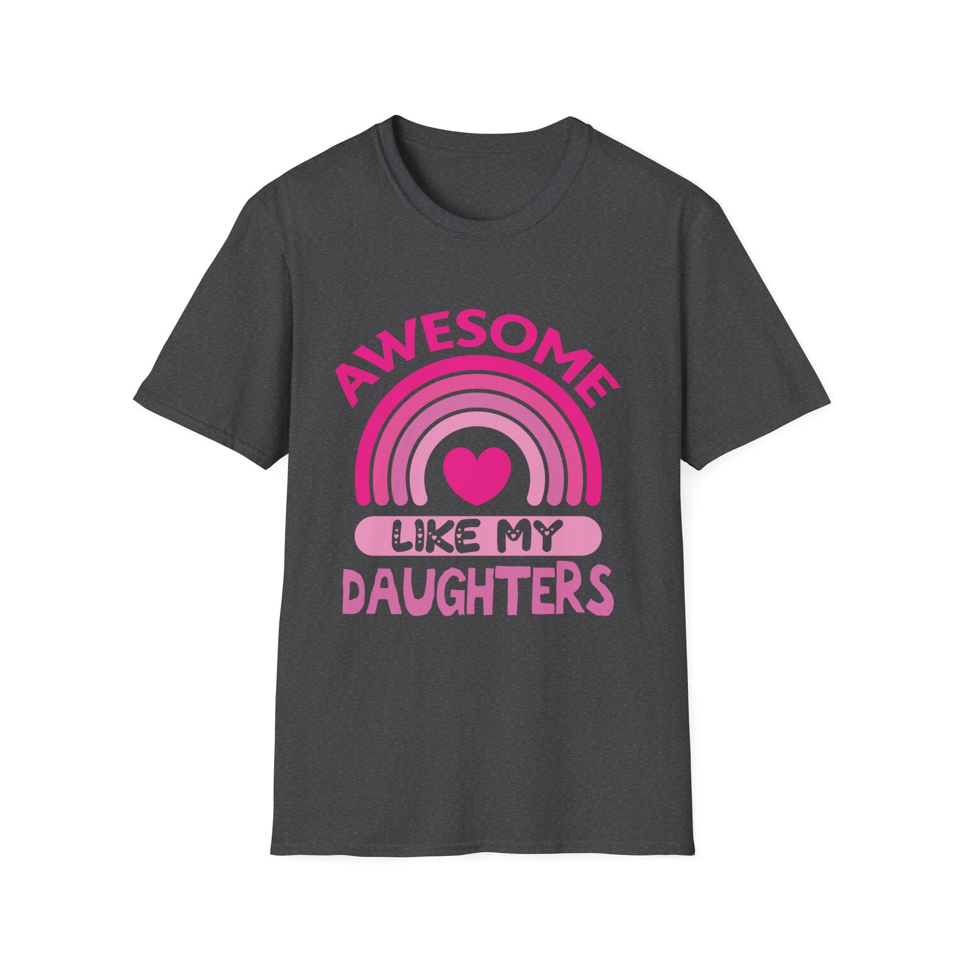Awesome Like My Daughters T-Shirt — Funny Dad/Mom Pride Gift