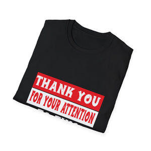 Thank You For Your Attention To This Matter T-Shirt
