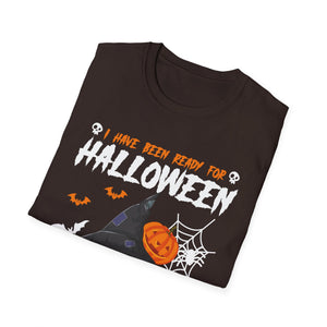I've Been Ready For Halloween Since Last Halloween Funny Tee Unisex Softstyle T-Shirt