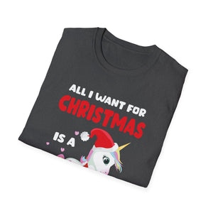 All I Want For Christmas Is A Unicorn Christmas Unicorn Unisex T-Shirt