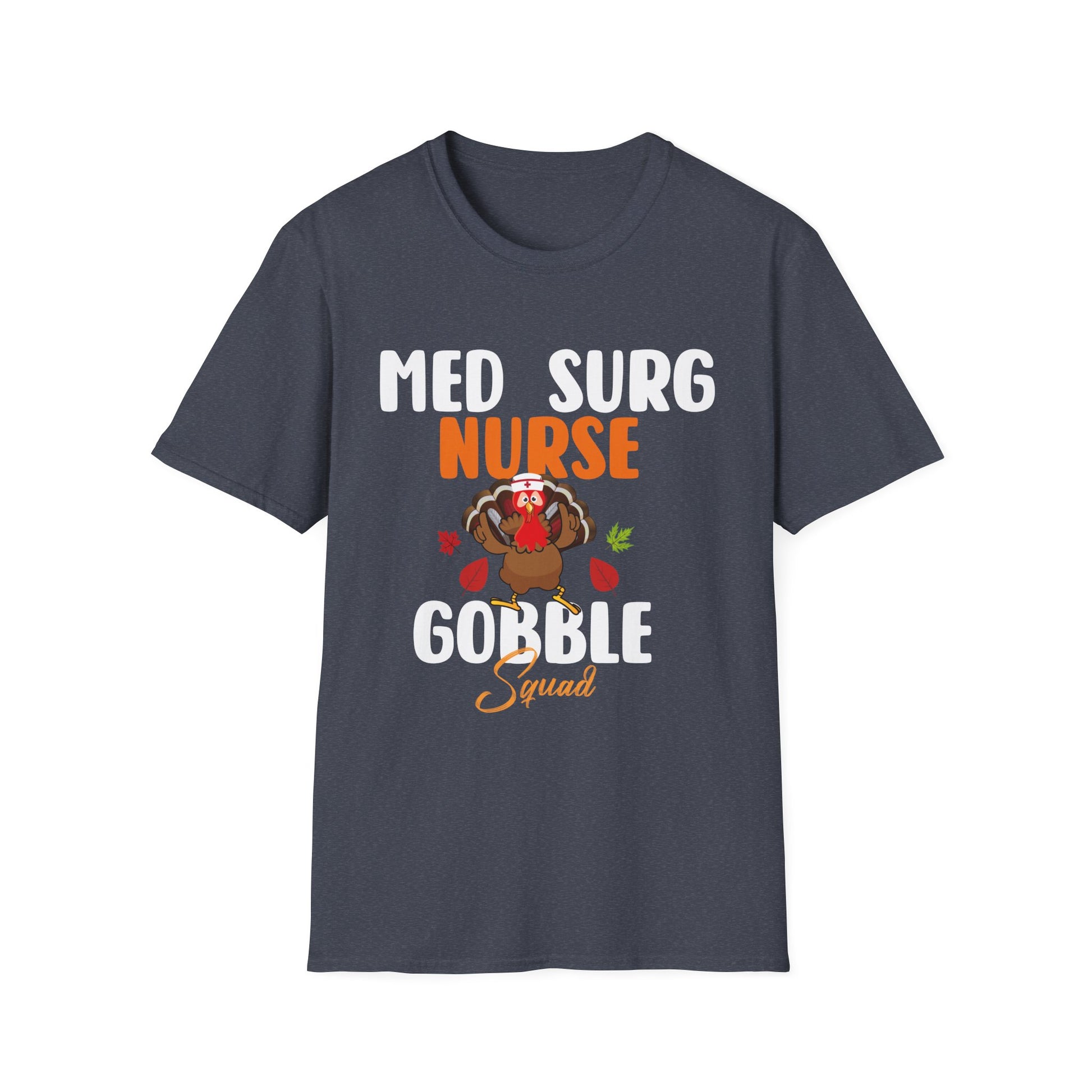 Med Surg Nurse Gobble Squad T-Shirt — Thanksgiving Nurse Turkey Tee  Unisex T-Shirt