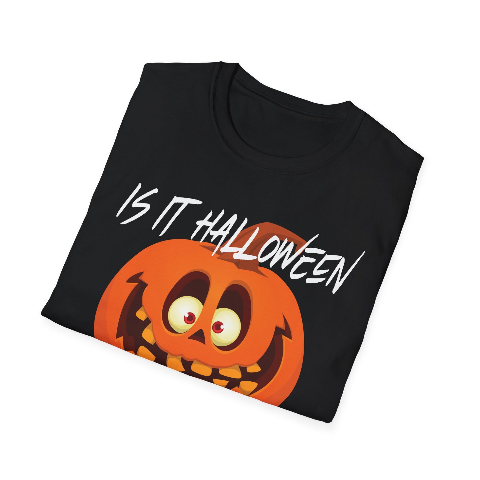 Halloween T-Shirt — "Is It Halloween Yet?" Funny Pumpkin Tee