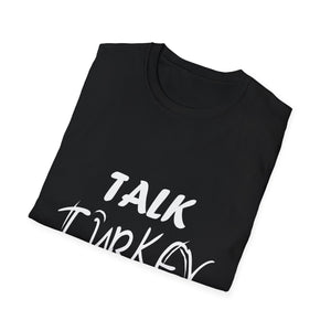Talk Turkey to Me T-Shirt — Funny Thanksgiving Tee
