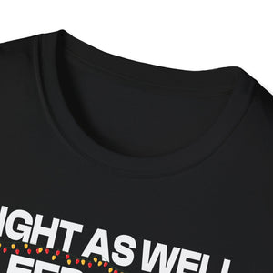 Christmas T-Shirt — “Might As Well Sleep Under The Tree ’Cause I’m The Gift In The Family” Funny Holiday Tee