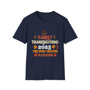 Thanksgiving T-Shirt 2025 – “Family Thanksgiving 2025: Time Spent Together Is a Blessing”  Unisex T-Shirt