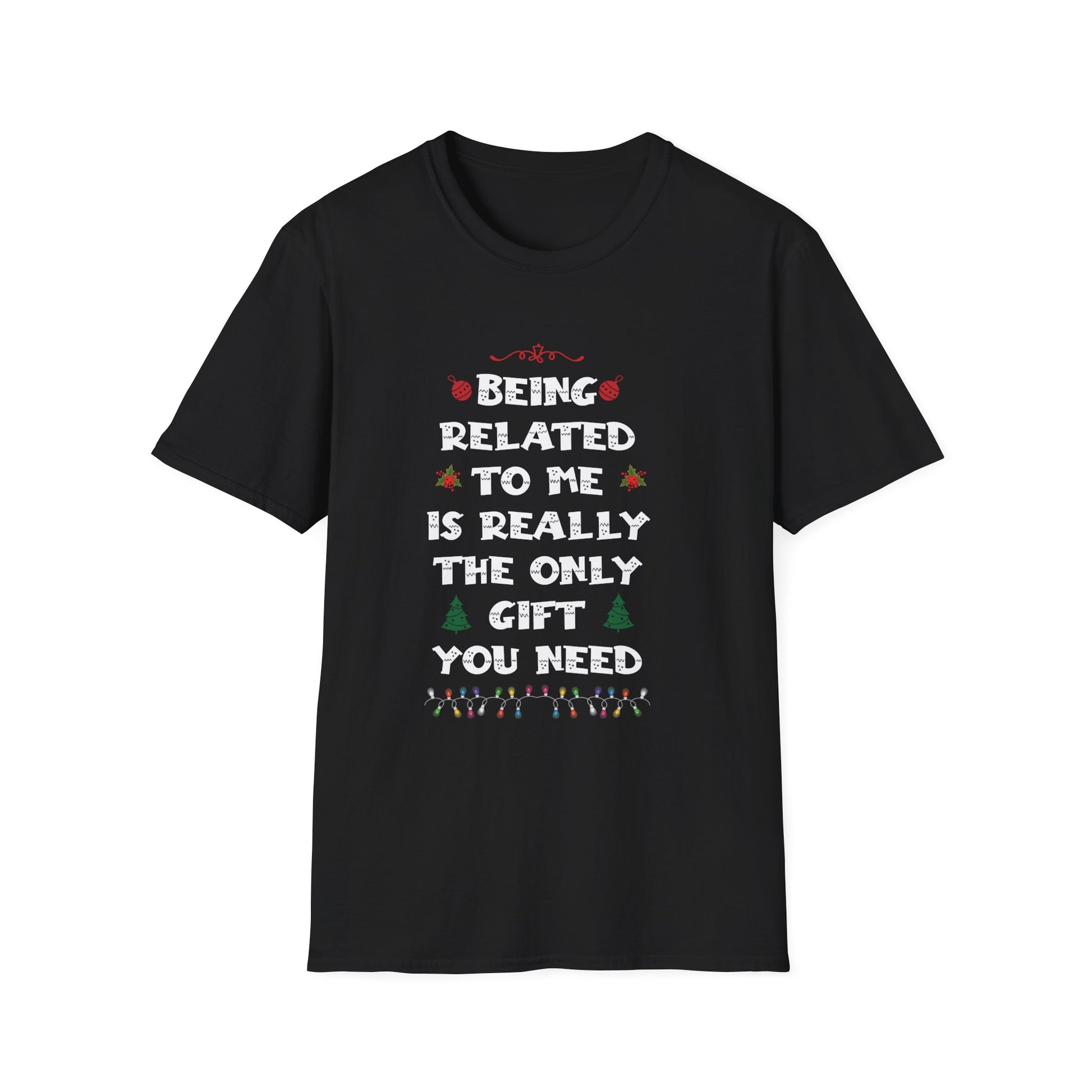 Funny Christmas Family Xmas Pajamas Being Related To Me Unisex T-Shirt