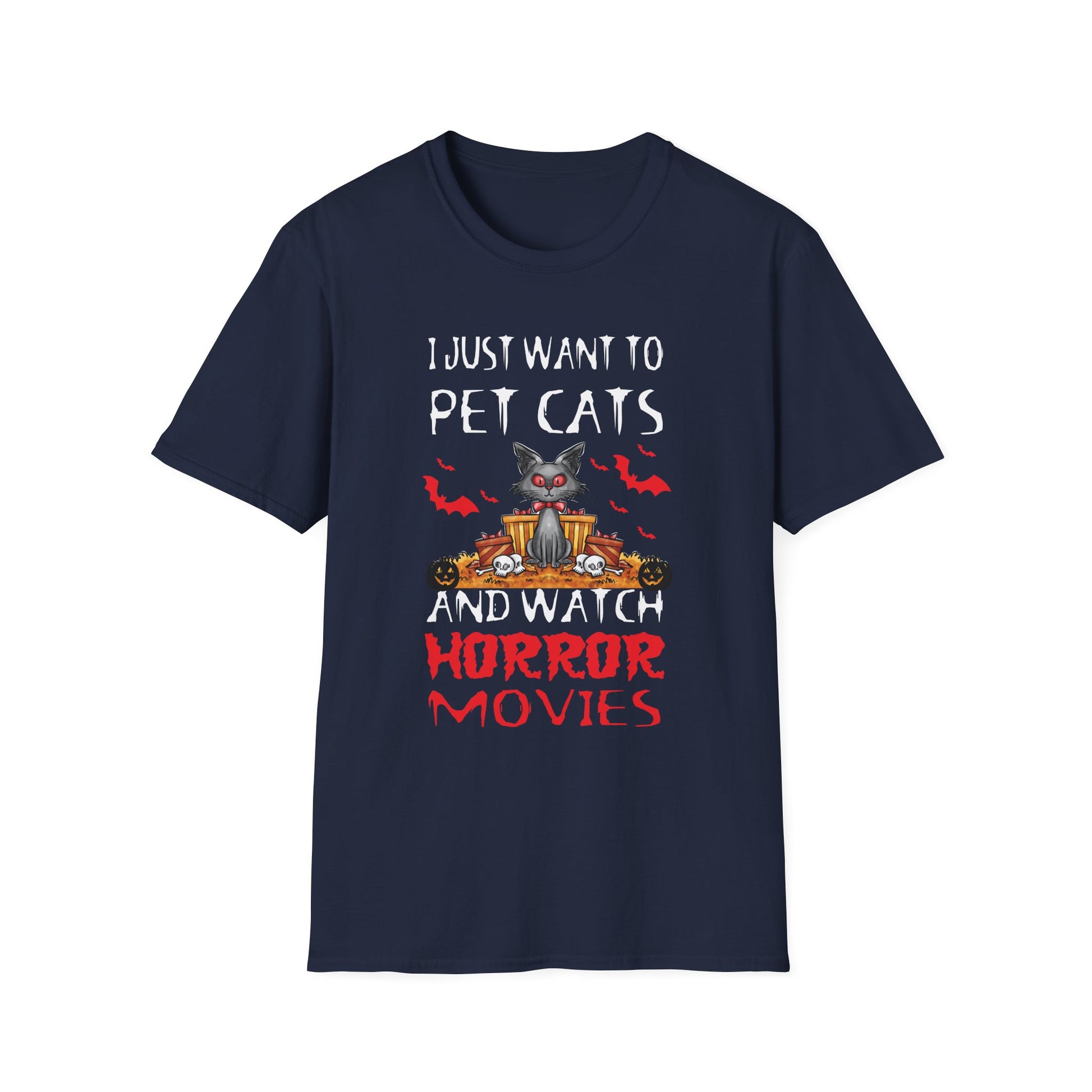 Pet Cats & Horror Movies T-Shirt — I Just Want to Pet Cats and Watch Horror Movies