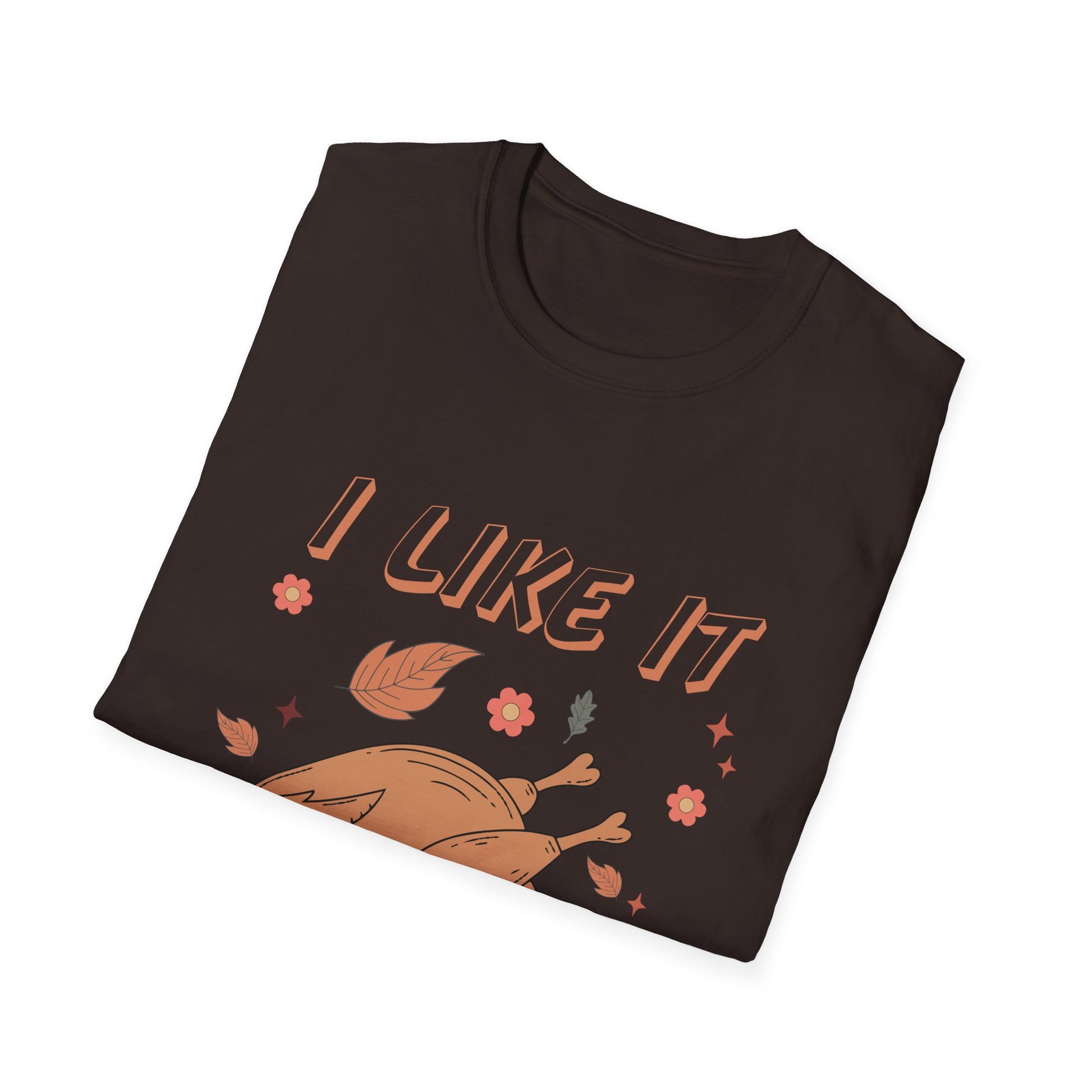 Funny Thanksgiving  - "I Like It Moist"  Unisex T-Shirt