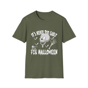 It's Never Too Early For Halloween Goth Halloween T-ee Unisex Softstyle T-Shirt