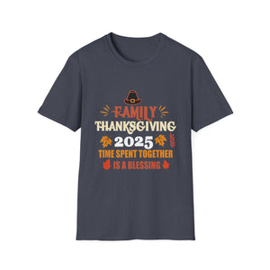 Thanksgiving T-Shirt 2025 – “Family Thanksgiving 2025: Time Spent Together Is a Blessing”  Unisex T-Shirt