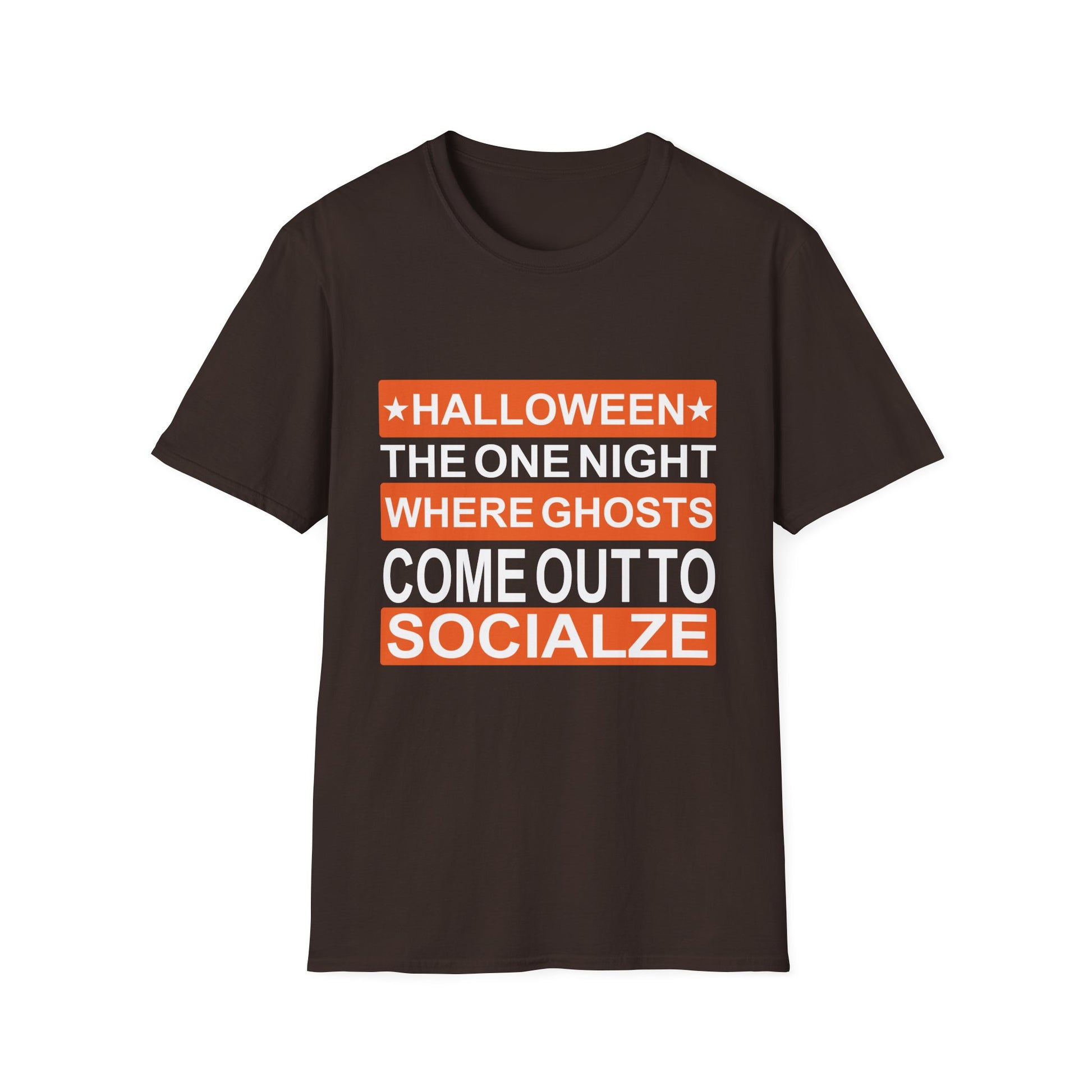 Halloween T-Shirt — “Halloween: The One Night Where Ghosts Come Out to Socialize”