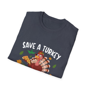 Save a Turkey Eat Pizza T-Shirt — Funny Thanksgiving Turkey Pizza Tee  Unisex T-Shirt